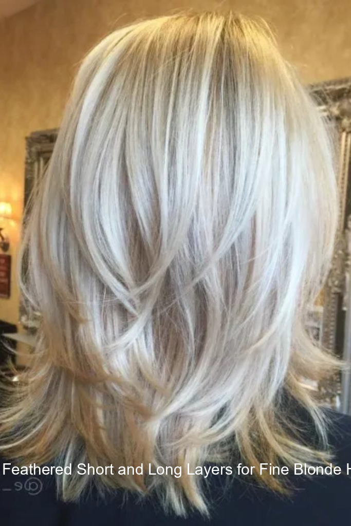 35. Feathered Short and Long Layers for Fine Blonde Hair